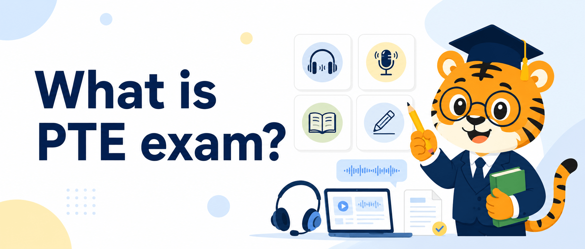 What Is the PTE Exam? Format, Scores & Basics [Beginner Guide]